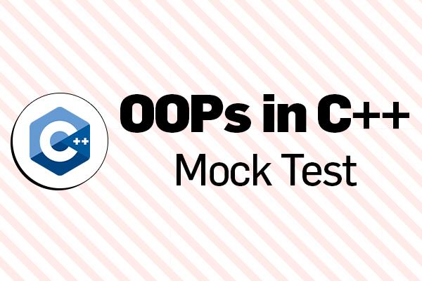 OOPs in C++ Mock Test